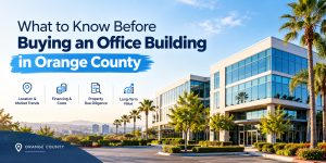 What to Know Before Buying an Office Building in Orange County